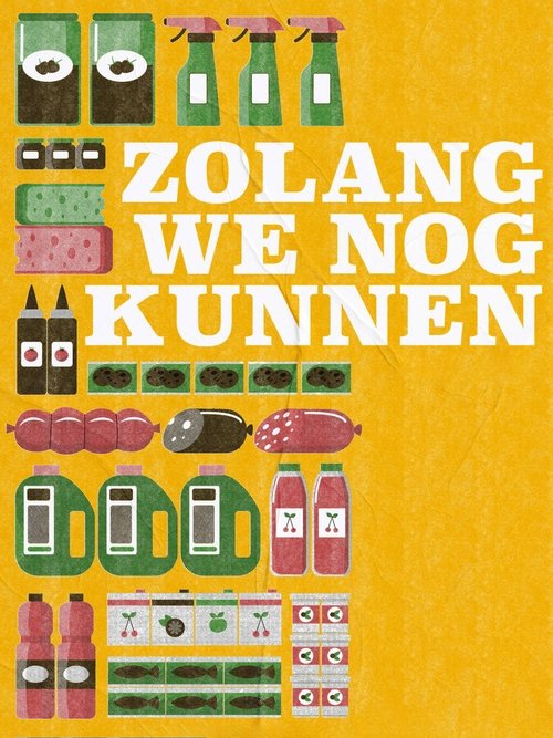 Zolang we nog kunnen (As long as we can)