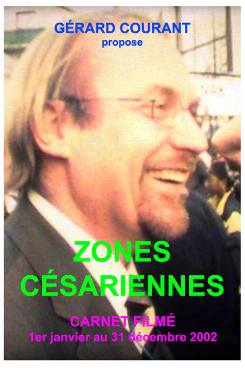 Zones Césariennes (Carnet Filmé: 1er janvier 2002 - 31 décembre 2002)