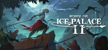 Beyond the Ice Palace II