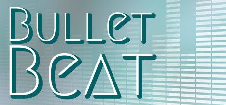 Bullet Beat (2019)