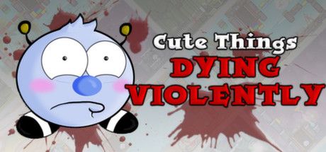 Cute Things Dying Violently (2011)