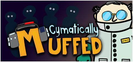 Cymatically Muffed (2020)