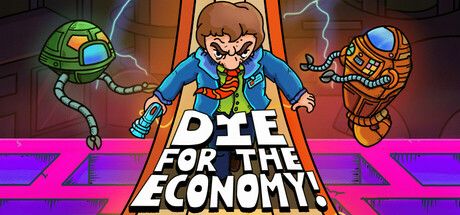 Die for the Economy! (2024)