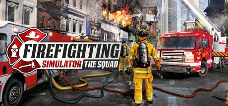Firefighting Simulator: The Squad (2020)