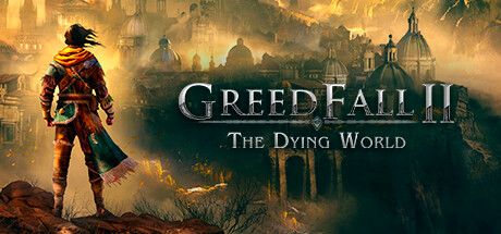 GreedFall II: The Dying World (2024)