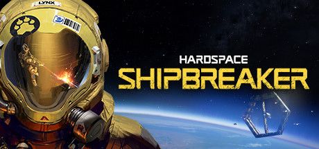 Hardspace: Shipbreaker (2020)