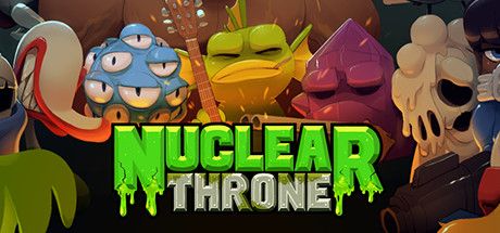 Nuclear Throne (2013)