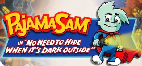 Pajama Sam: No Need to Hide When It