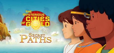 The Mysterious Cities of Gold: Secret Paths (2013)