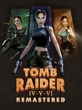 Tomb Raider IV•V•VI: Remastered