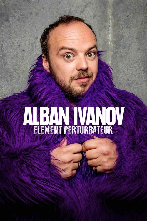 Alban Ivanov: Élément perturbateur