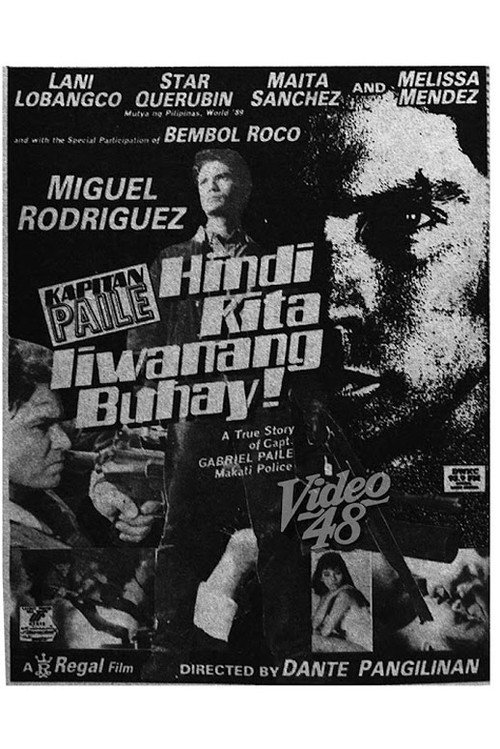 Kapitan Paile: Hindi kita iiwanang buhay