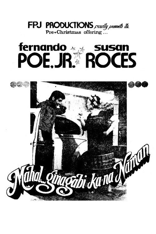 Mahal... Ginagabi ka na naman