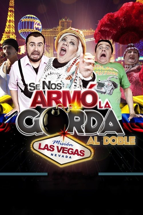 Se Nos Armó la Gorda Al Doble Misión Las Vegas