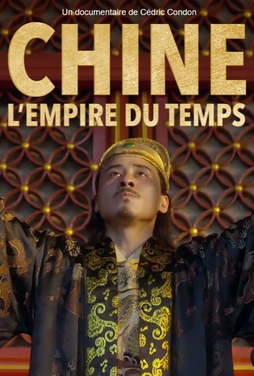 Chine, l'empire du temps