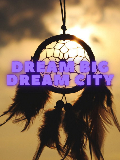 Poster for Dream Big Deam City