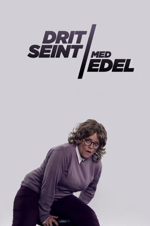 Poster for Dritseint med Edel