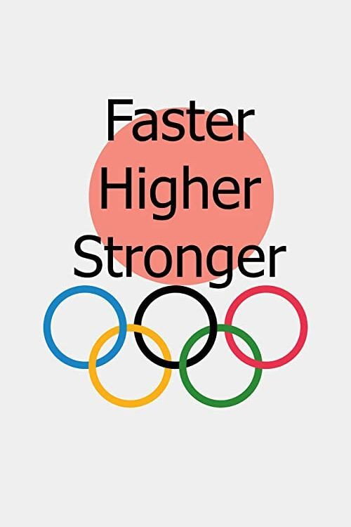 Faster, Higher, Stronger