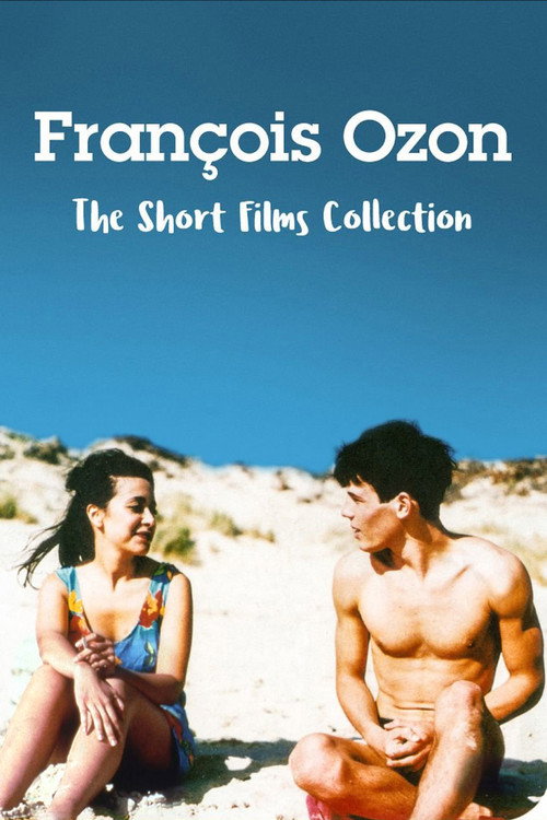 François Ozon: The Short Films Collection