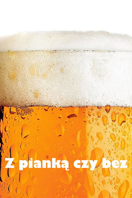 Z pianką czy bez